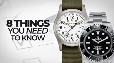 8 Things You Must Know About Watches 8 8 Things You NEED to Know About Watches - A Crash Course to Watches