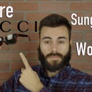 Are Gucci Sunglasses Worth it!?