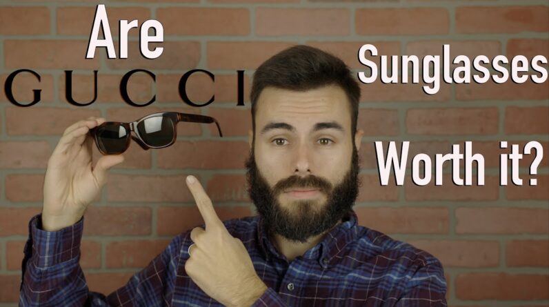 Are Gucci Sunglasses Worth It? 1 Are Gucci Sunglasses Worth it!?